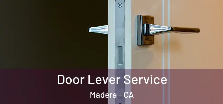  Door Lever Service Madera - CA