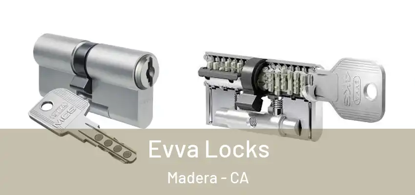  Evva Locks Madera - CA