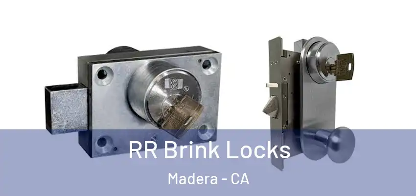  RR Brink Locks Madera - CA